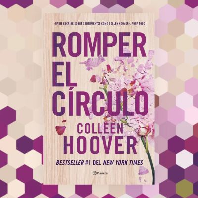 📚 Review libro: Romper el círculo - Collen Hoover