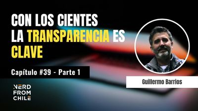 Nerd From Chile Podcast #39: Guillermo Barrios (iunta) - Parte 1