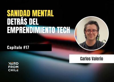 Nerd From Chile Podcast #17: Carlos Valerio