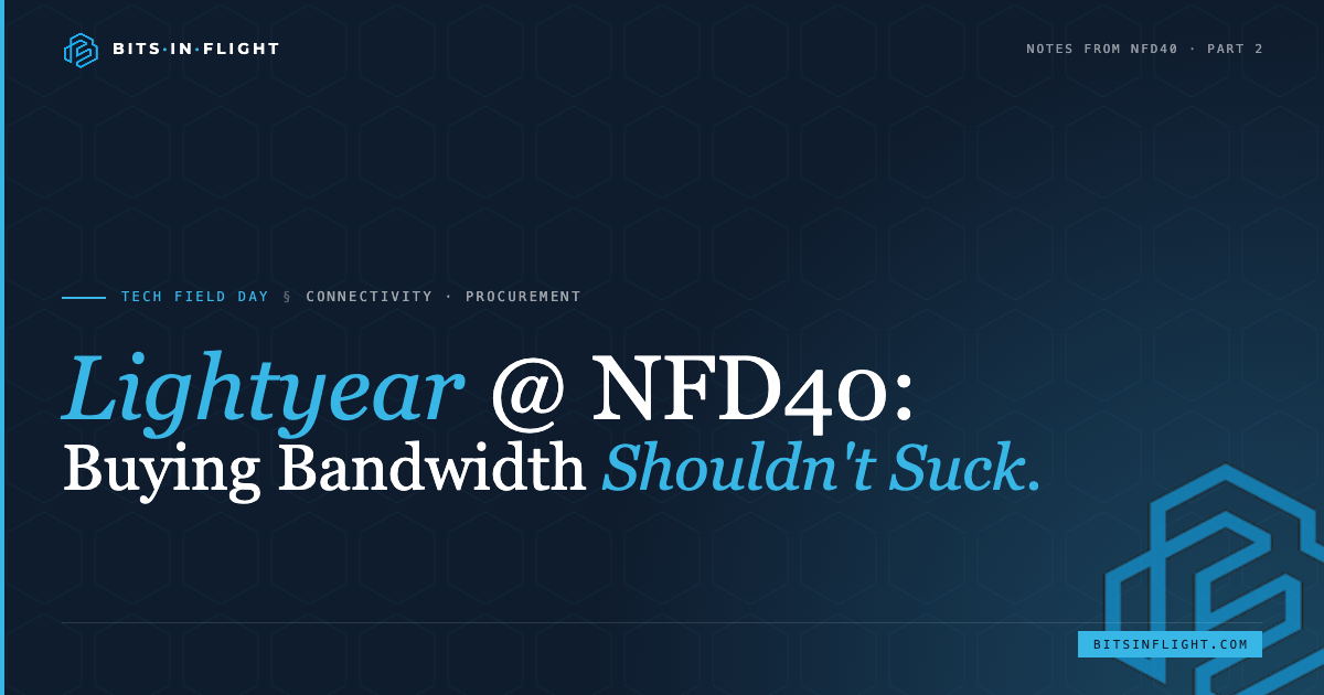 Lightyear @ NFD40: Buying Bandwidth Shouldn't Suck