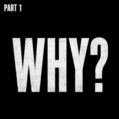 Question #1: Why?