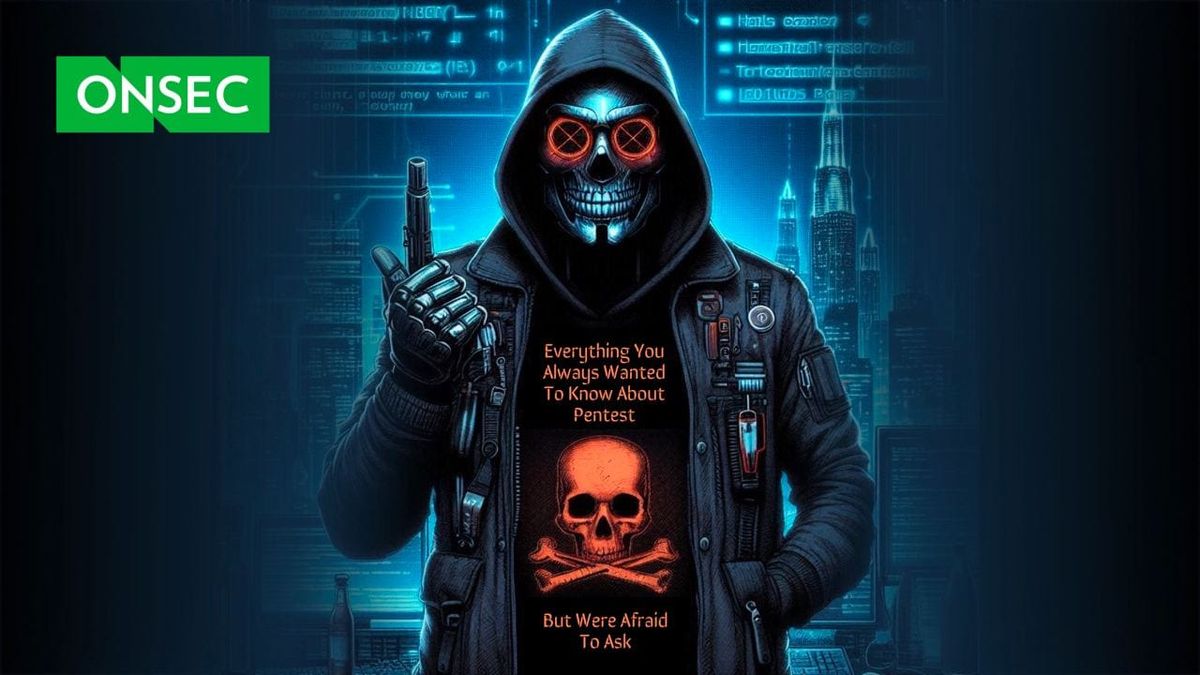 Everything You Always Wanted to Know About Pentest          
(But Were Afraid to Ask)