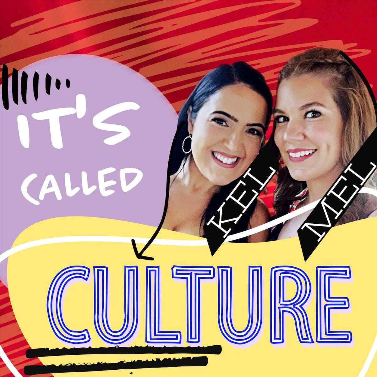 It's Called Culture hosted by Melissa Cole & Kelly Ferreira