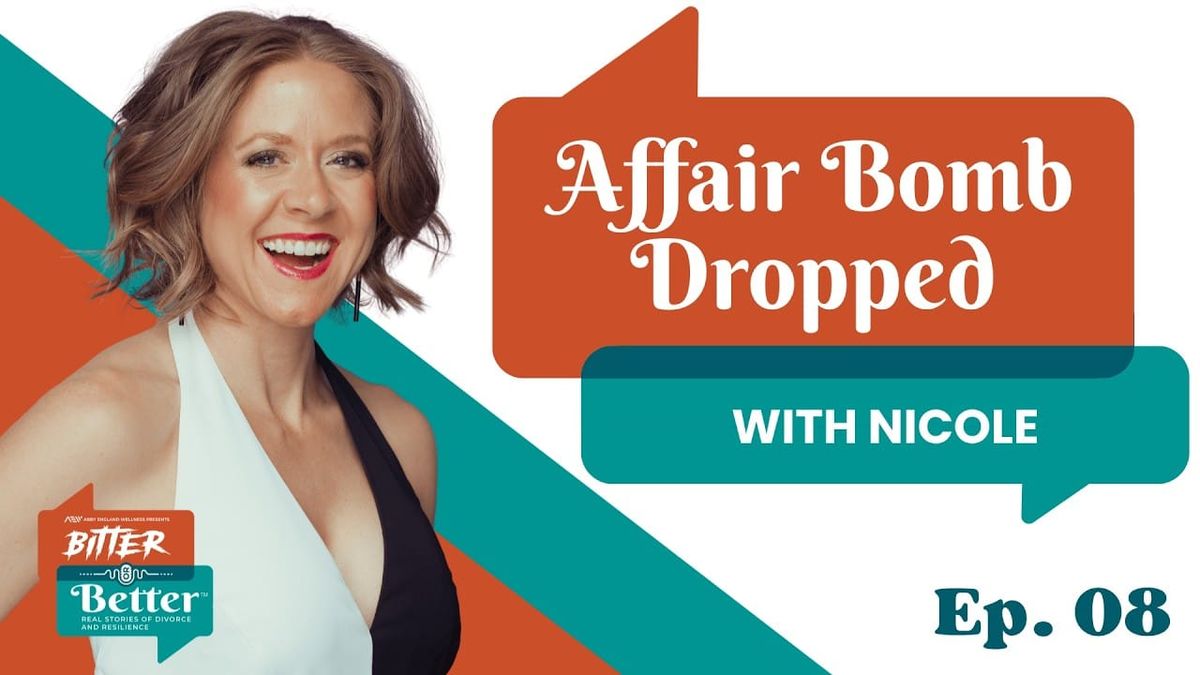 Ep. 8 - Blindsided and Relieved: Why I’m Grateful He Had an Affair