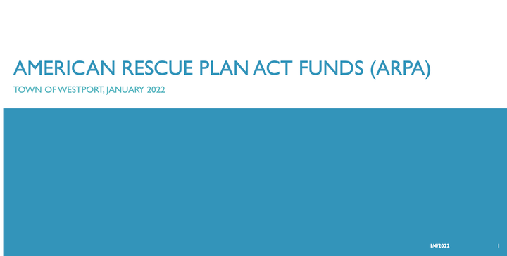 This says: American Rescue Plan Act Funds (ARPA) Town of Westport, January 2022