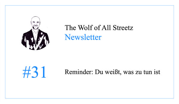 Newsletter #31 - Reminder: Du weißt, was zu tun ist