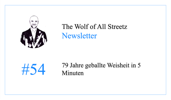 Newsletter #54 - 79 Jahre geballte Weisheit in 5 Minuten