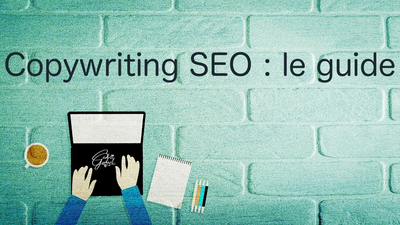 Copywriting SEO : la clé pour dominer Google en Belgique