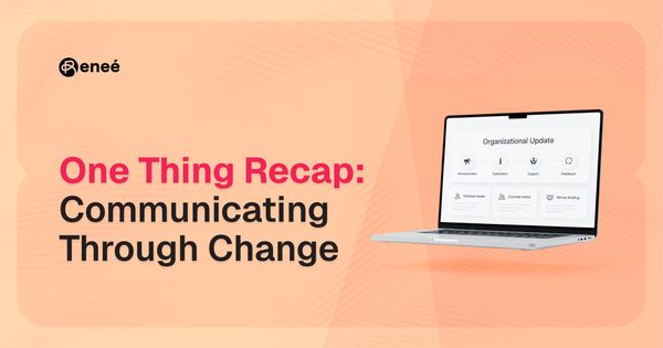 One Thing Recap: Communicating Through Change