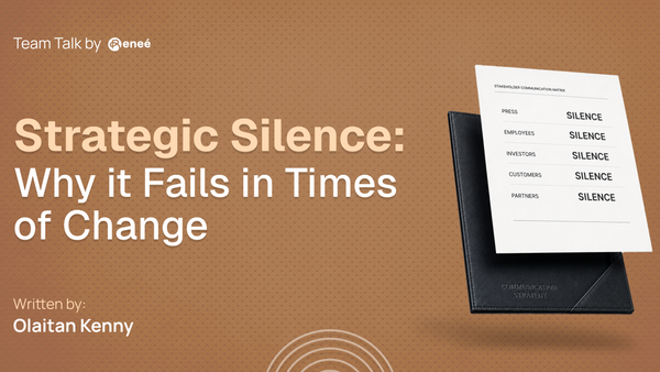 Strategic Silence: Why It Fails in Times of Change