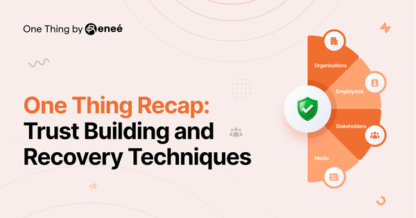 One Thing Recap: Trust Building and Recovery Techniques