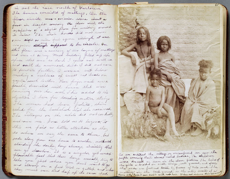 “Although Clara mentions having her photograph taken at various sites, she doesn’t include them. All the photographs in her album are purchased souvenir views, the kind that any tourist in Egypt could have bought at a hotel, print shop, or from one of her many guides. She captioned each in a neat script, weaving together facts and informative quotes from guidebooks with descriptions of her own experiences and her opinions of what the pictures depict. It is an exotic assemblage. The majority of the photographs are of native people—Bedouins, shopkeepers, veiled women carrying children or jars of water. Clara, who seems both fascinated and repulsed by what she saw, recorded every nuance of her experience, describing in detail what people looked like, how they acted. These descriptions, in conjunction with her frank opinions concerning hygiene and the behavior of the native people she encountered, make her diary as much a revelation of the clash of cultures frequently engendered by foreign travel as it is a record of her journey.”