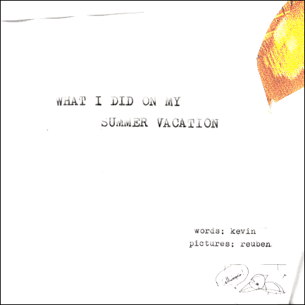 What I Did on My Summer Vacation