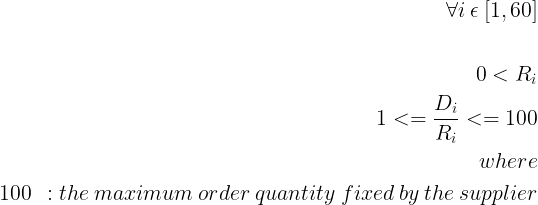 A final set of constraints for the replenishment rate (Ri), which should be positive, between 1 and 100. This constraint ensures that replenishment rates are feasible within the supplier’s mi