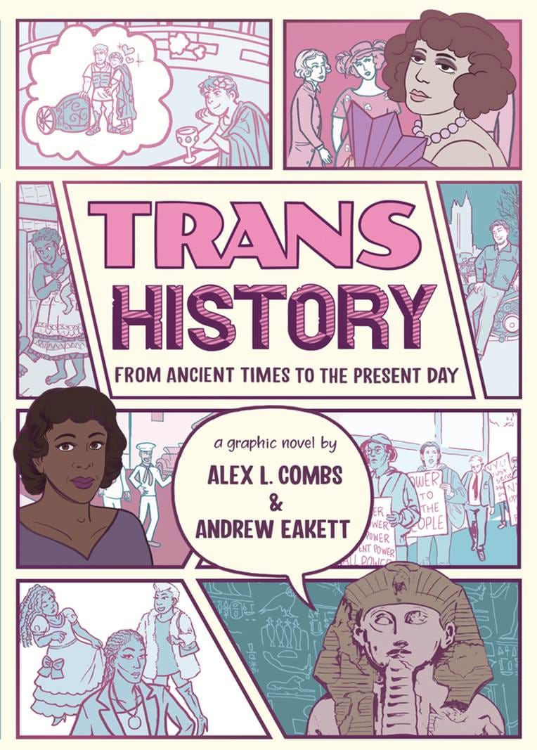 The cover to Trans History: from Ancient Times to the Present Day, a graphic novel by Alex L. Combs & Andrew Eakett