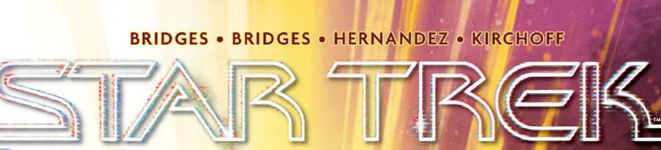 Bridges, Bridges, Hernandez, Kirchoff STAR TREK