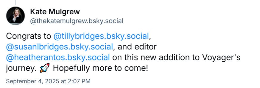 Kate Mulgrew posted to Bluesky: Congrats to Tilly Bridges, Susan Bridges, and editor Heather Antos on this new addition to Voyager’s journey. (rocketship emoji) Hopefully more to come!