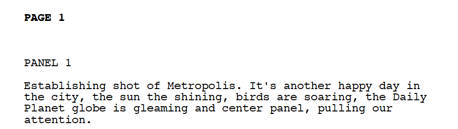 Page 1 Panel 1 Establishing shot of Metropolis. It’s another happy day in the city, the sun the shining, birds are soaring, the Daily Planet globe is gleaming and center panel, pulling our attention.