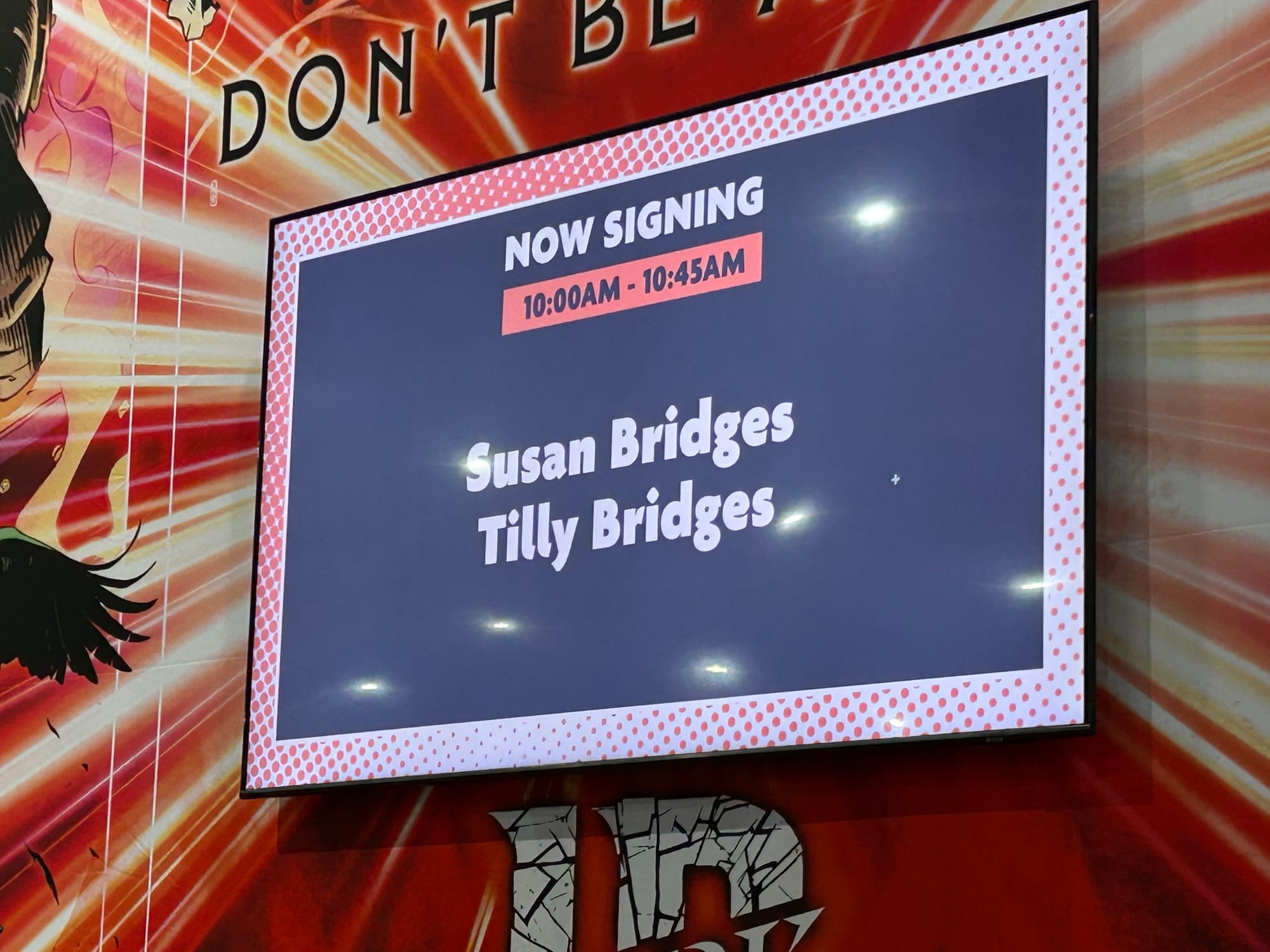 Now signing at the IDW booth at SDCC, Susan Bridges and Tilly Bridges
