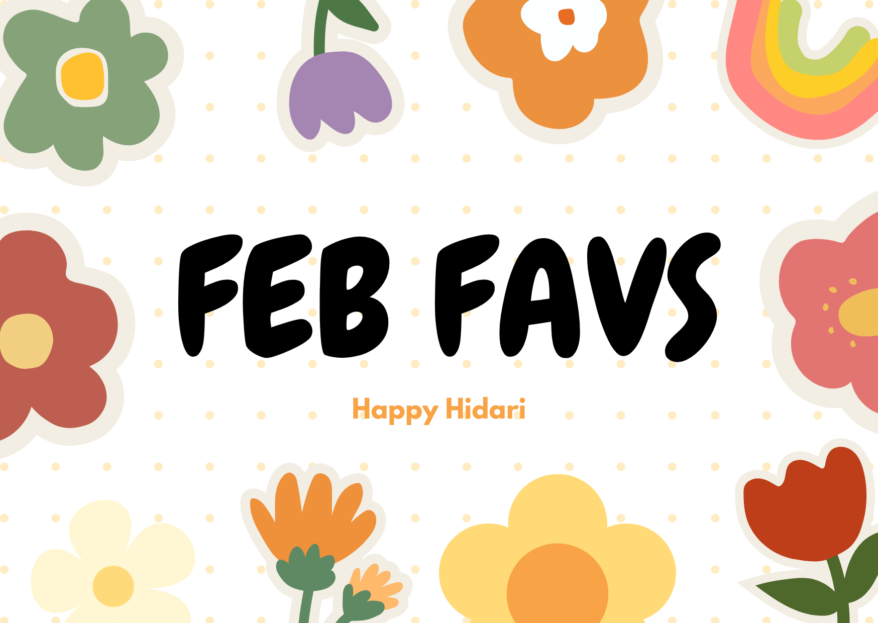 Tháng 2 Ri Mê Gì? - Feb 2023 Favorites