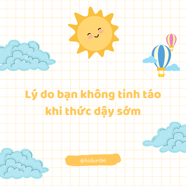 Lý do bạn không tỉnh táo khi thức dậy sớm?