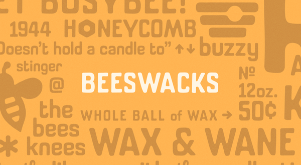 Introducing Beeswacks