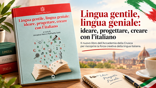 (Principiante) Geniale, gentile e duttile: le tre anime della lingua italiana