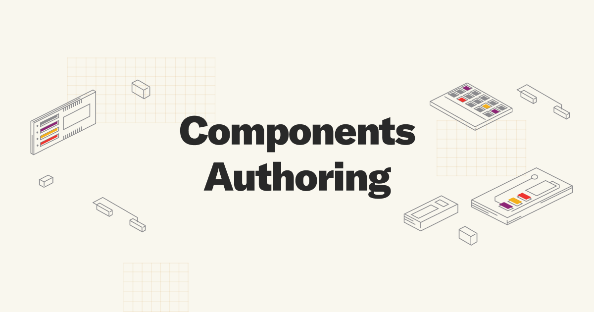 Introducing Components Authoring
