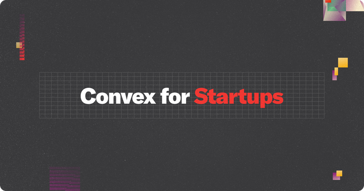 Introducing Convex for Startups