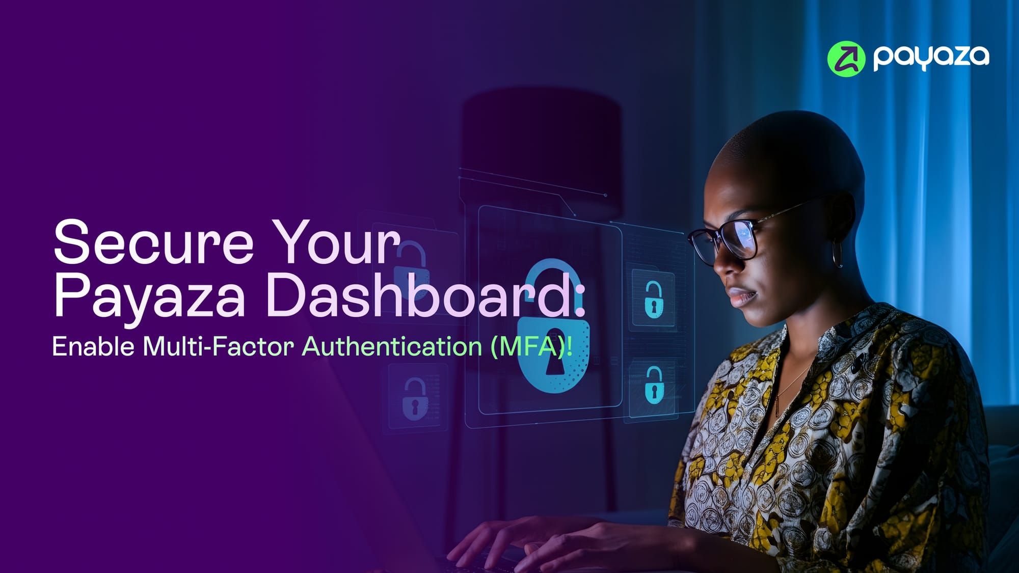 How To Enable Multi-Factor Authentication (MFA) on Your Payaza Dashboard