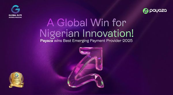 Payaza Wins “Best Emerging Payment Provider 2025” at Global Elite Business Magazine Awards