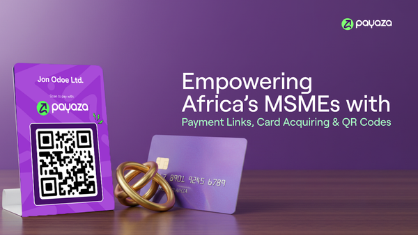 Empowering Africa’s MSMEs with Payment Links, Card Acquiring & QR Codes