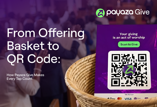 From Offering Basket to QR Code: How Payaza Give Makes Every Tap Count