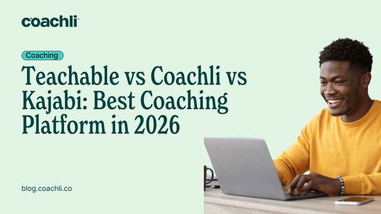 Teachable vs Coachli vs Kajabi: Best Coaching Platform in 2026