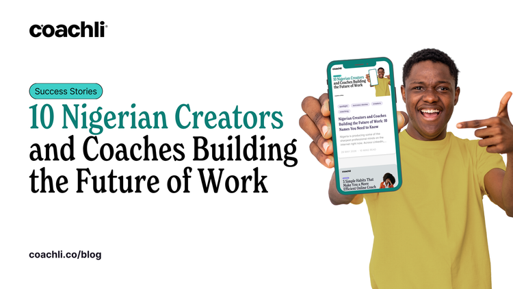 Nigerian Creators and Coaches Building the Future of Work: 10 Names You Need to Know