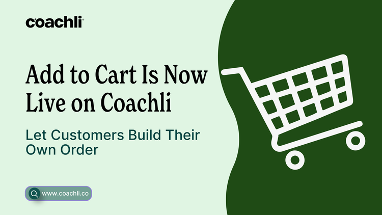 Add to Cart Is Now Live on Coachli: Let Customers Build Their Own Order