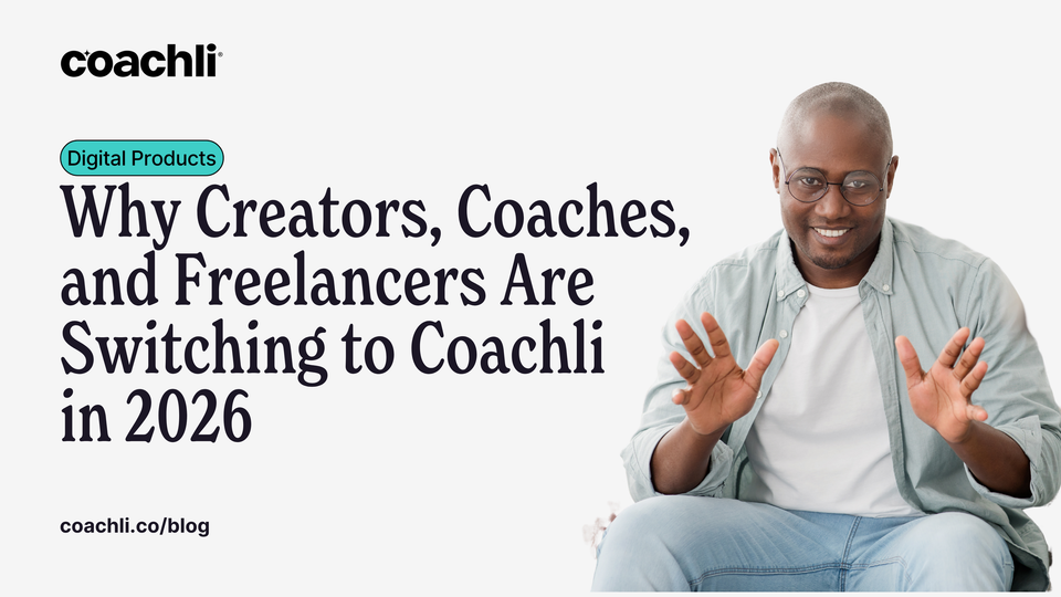 Why Creators, Coaches, and Freelancers Are Switching to Coachli in 2026