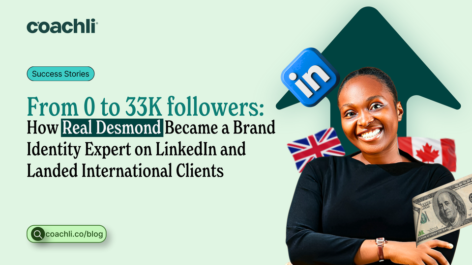 From 0 to 33K followers: How Real Desmond Became a Brand Identity Expert on LinkedIn and Landed International Clients