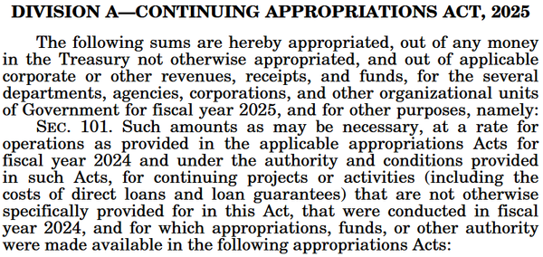 Opening words of "Continuing Appropriations Act, 2025": The following sums are hereby appropriated, out of any money in the Treasury not otherwise appropriated...