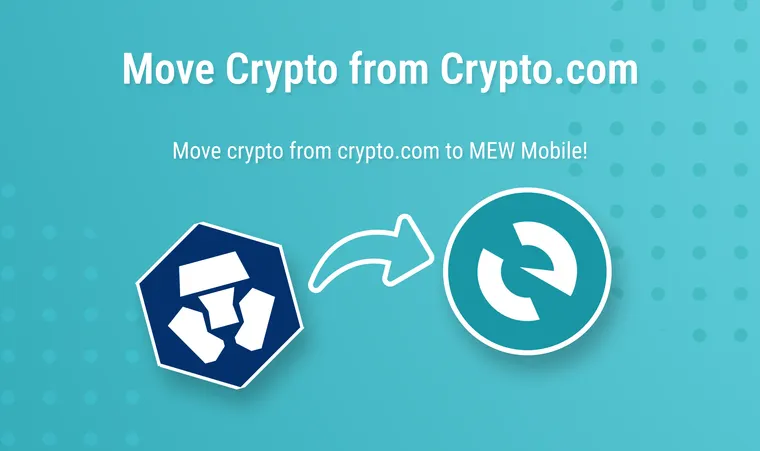 How to Move Crypto from Crypto.com to MEW Mobile