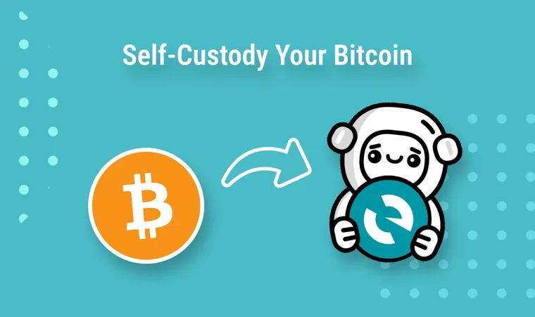 Self-Custody Your Bitcoin