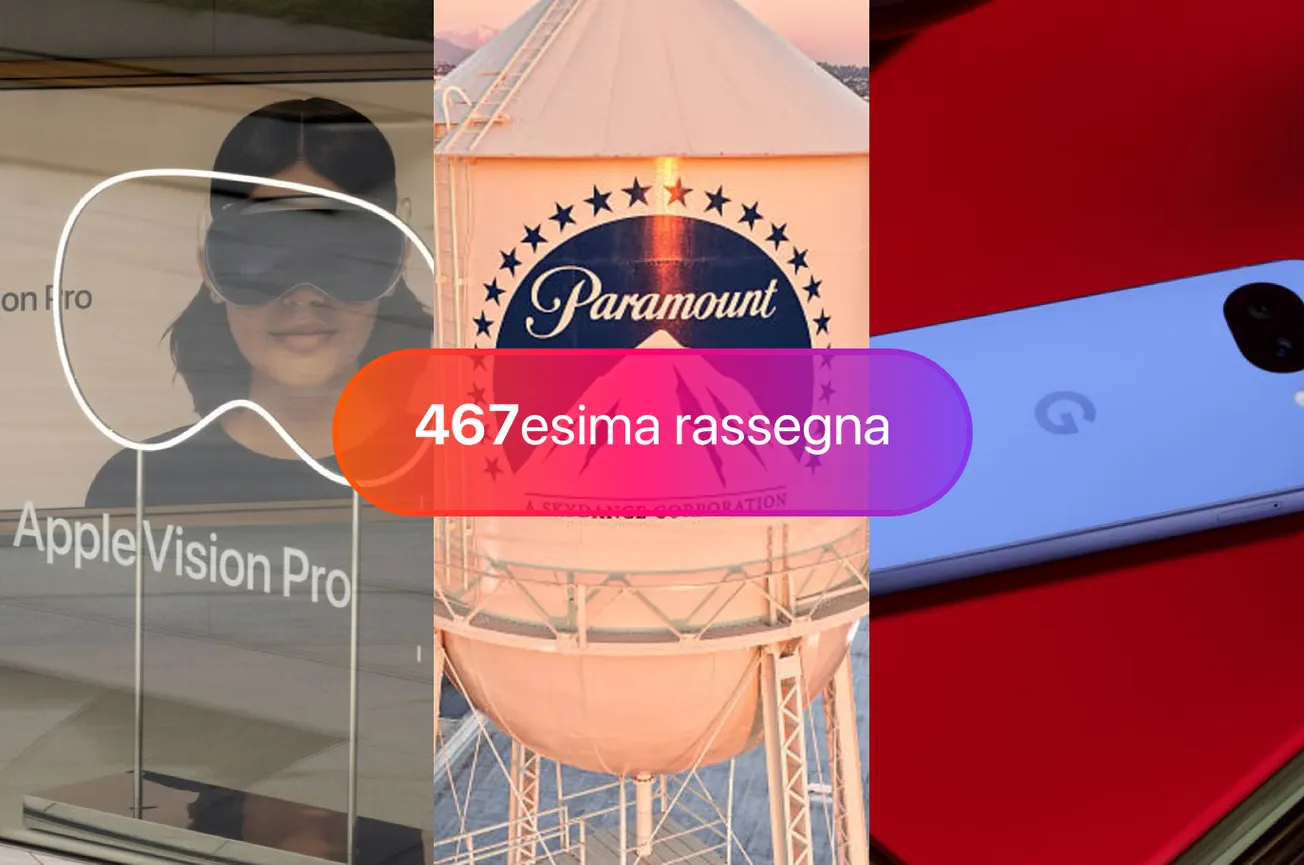 Apple cambia rotta, Warner riapre a Paramount, Arrivato il Pixel 10a