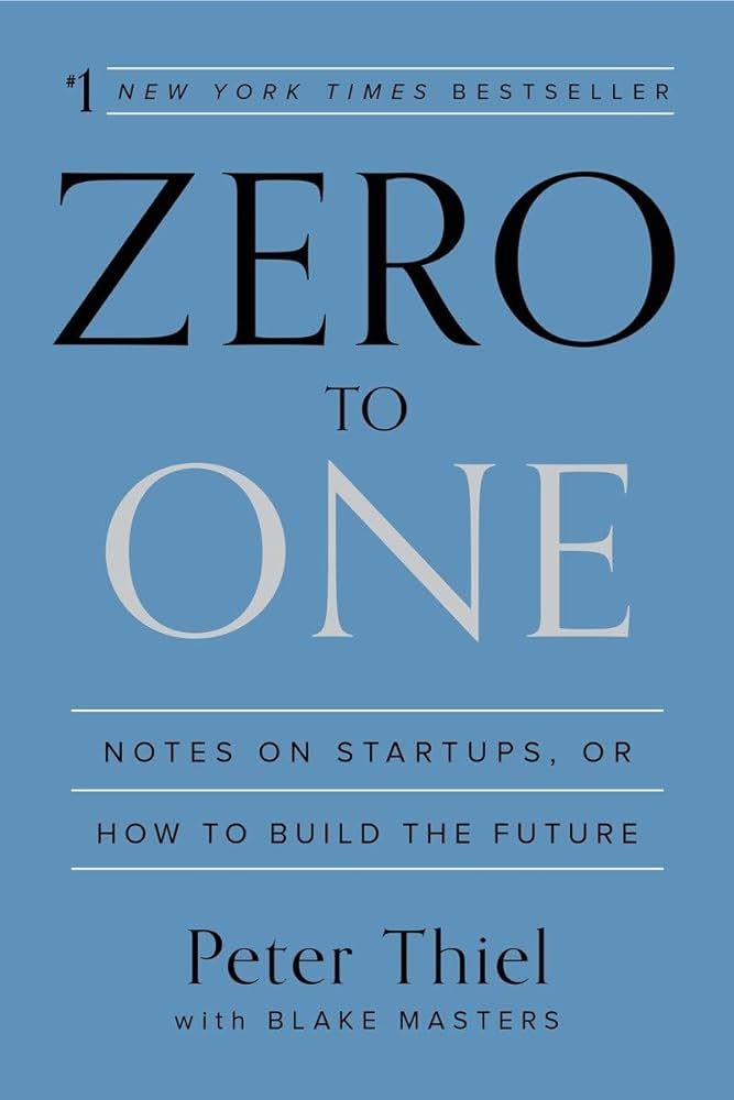 Zero to One (Peter Thiel)