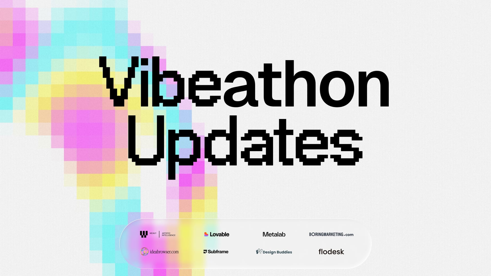 Last week to submit to the Vibeathon, due August 31st, 2025