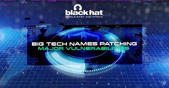 Big tech names patching major vulnerabilities