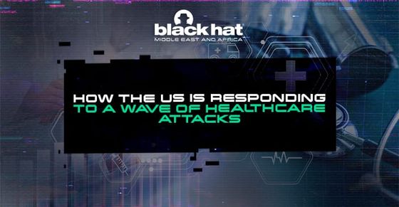 How the US is responding to a wave of healthcare attacks