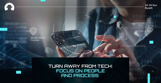 Turn away from tech: Focus on people and process