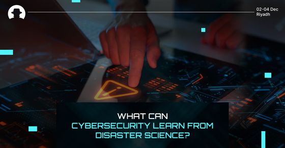 What can cybersecurity learn from disaster science?