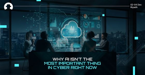 Why AI isn't the most important thing in cyber right now