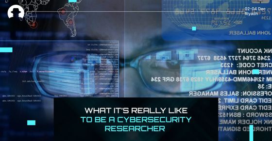 What it’s really like to be a Cybersecurity Researcher